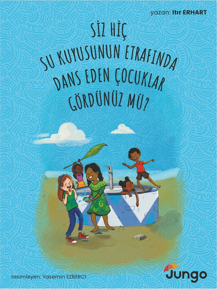 Siz Hiç Su Kuyusunun Etrafında Dans Eden Çocuklar Gördünüz Mü? kapağı